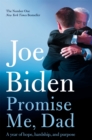 Promise Me, Dad : The heartbreaking story of Joe Biden's most difficult year - eBook