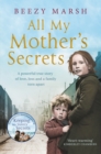 All My Mother's Secrets : A Powerful True Story of Love, Loss and a Family Torn Apart - eBook