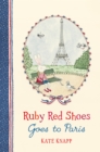 Ruby Red Shoes Goes To Paris - Book