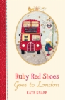 Ruby Red Shoes Goes To London - eBook