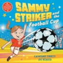 Sammy Striker and the Football Cup : The perfect book to celebrate the Women's World Cup - Book