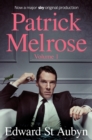 Patrick Melrose Volume 1 : Never Mind, Bad News and Some Hope - eBook