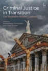 Criminal Justice in Transition : The Northern Ireland Context - eBook