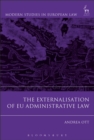 The Externalisation of Eu Administrative Law - Book