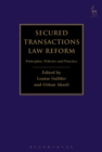 Secured Transactions Law Reform : Principles, Policies and Practice - eBook