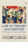 Law in Theory and History : New Essays on a Neglected Dialogue - eBook