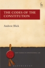 The Codes of the Constitution - Blick Andrew Blick