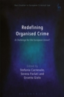 Redefining Organised Crime: A Challenge for the European Union? - Book