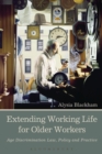Extending Working Life for Older Workers : Age Discrimination Law, Policy and Practice - eBook