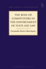 The Role of Competitors in the Enforcement of State Aid Law - eBook