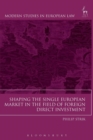 Shaping the Single European Market in the Field of Foreign Direct Investment - Book
