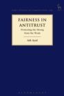 Fairness in Antitrust : Protecting the Strong from the Weak - Book