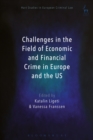 Challenges in the Field of Economic and Financial Crime in Europe and the US - eBook