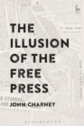 The Illusion of the Free Press - Book