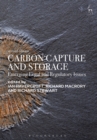 Carbon Capture and Storage : Emerging Legal and Regulatory Issues - Book