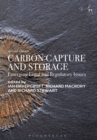 Carbon Capture and Storage : Emerging Legal and Regulatory Issues - eBook