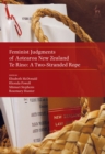 Feminist Judgments of Aotearoa New Zealand : Te Rino: A Two-Stranded Rope - Book