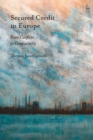 Secured Credit in Europe : From Conflicts to Compatibility - Book