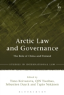 Arctic Law and Governance : The Role of China and Finland - eBook
