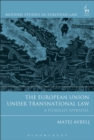 The European Union under Transnational Law : A Pluralist Appraisal - eBook