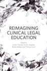 Reimagining Clinical Legal Education - Book