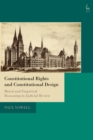 Constitutional Rights and Constitutional Design : Moral and Empirical Reasoning in Judicial Review - eBook