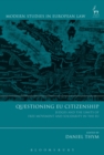 Questioning EU Citizenship : Judges and the Limits of Free Movement and Solidarity in the EU - Book