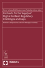 Contracts for the Supply of Digital Content: Regulatory Challenges and Gaps : Munster Colloquia on EU Law and the Digital Economy - Book