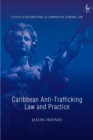 Caribbean Anti-Trafficking Law and Practice - Book
