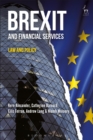 Brexit and Financial Services : Law and Policy - Book
