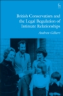British Conservatism and the Legal Regulation of Intimate Relationships - eBook