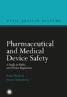 Pharmaceutical and Medical Device Safety : A Study in Public and Private Regulation - Book