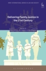 Delivering Family Justice in the 21st Century - Book