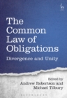The Common Law of Obligations : Divergence and Unity - Book