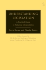 Understanding Legislation : A Practical Guide to Statutory Interpretation - eBook