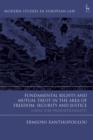 Fundamental Rights and Mutual Trust in the Area of Freedom, Security and Justice : A Role for Proportionality? - eBook