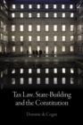Tax Law, State-Building and the Constitution - eBook