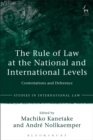 The Rule of Law at the National and International Levels : Contestations and Deference - Book
