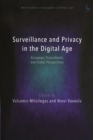 Surveillance and Privacy in the Digital Age : European, Transatlantic and Global Perspectives - eBook