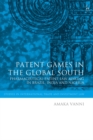 Patent Games in the Global South : Pharmaceutical Patent Law-Making in Brazil, India and Nigeria - eBook