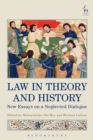 Law in Theory and History : New Essays on a Neglected Dialogue - Book