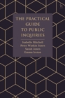 The Practical Guide to Public Inquiries - eBook