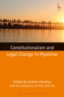 Constitutionalism and Legal Change in Myanmar - Book