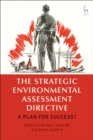 The Strategic Environmental Assessment Directive : A Plan for Success? - Book