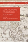 Constitutional Foundings in South Asia - Book