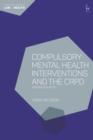 Compulsory Mental Health Interventions and the CRPD : Minding Equality - eBook