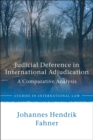 Judicial Deference in International Adjudication : A Comparative Analysis - eBook