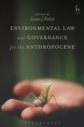 Environmental Law and Governance for the Anthropocene - Book