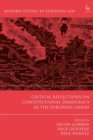 Critical Reflections on Constitutional Democracy in the European Union - eBook