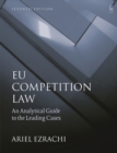 EU Competition Law : An Analytical Guide to the Leading Cases - eBook
